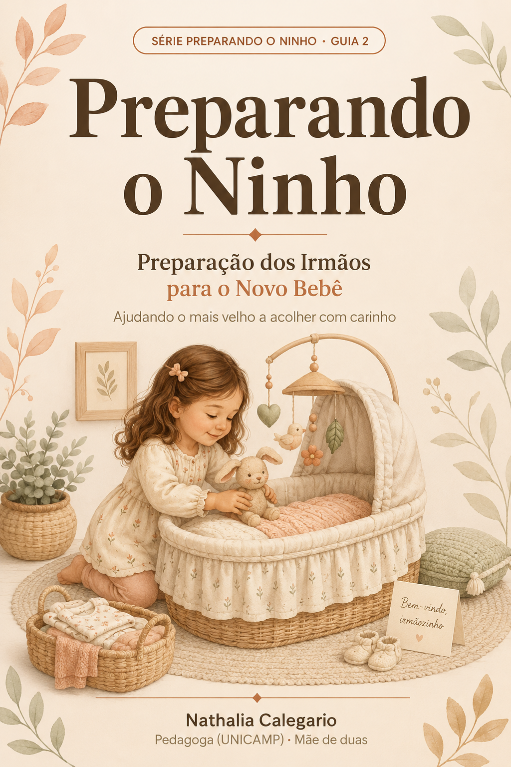 Preparando o Ninho: Preparação dos Irmãos para o Novo Bebê (Vol. 2)