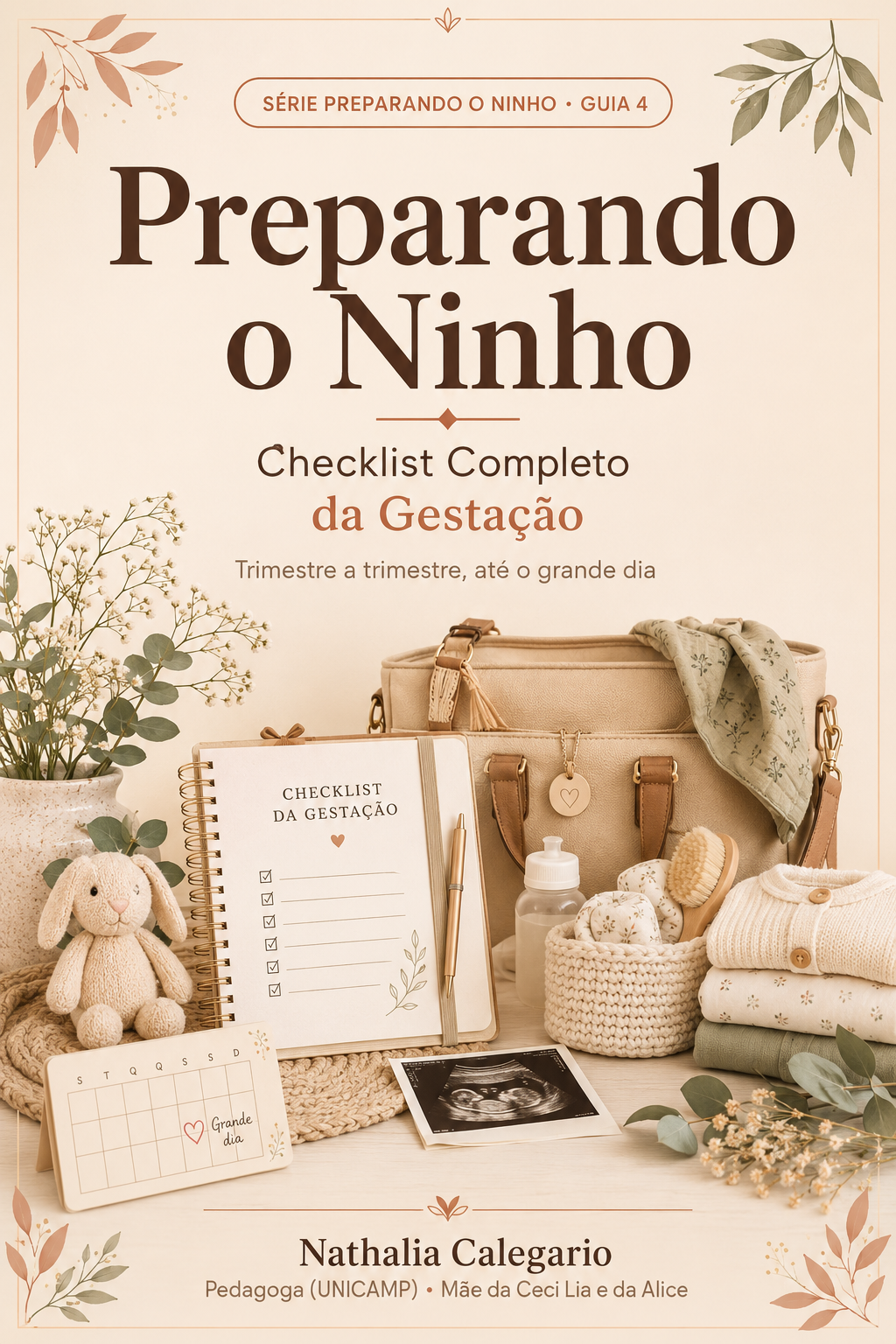 Preparando o Ninho: Checklist Completo da Gestação (Vol. 4)